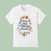 Jesus Loves You You Are Never Alone Flower T Shirt