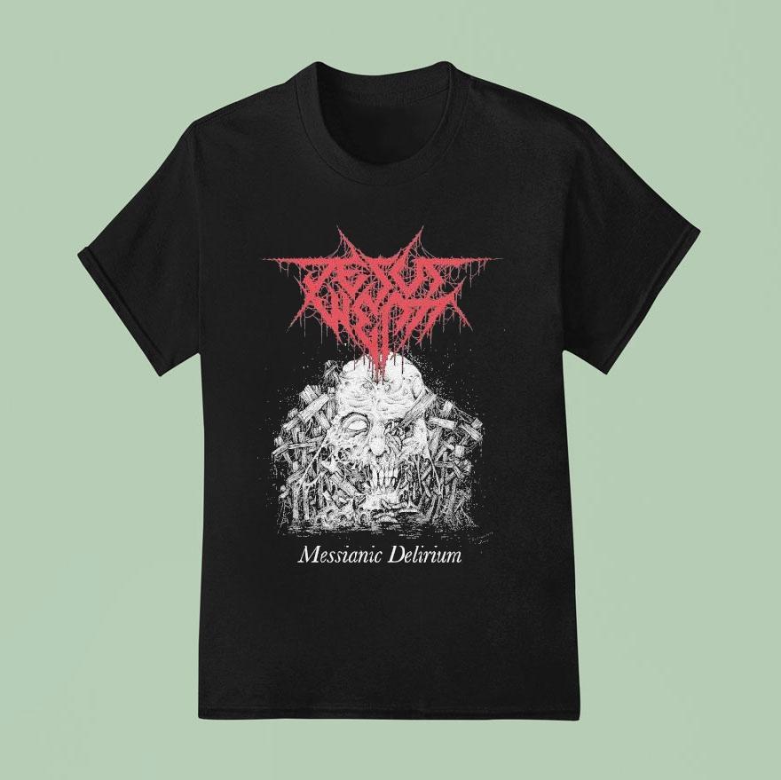 Jesus Wept Messianic Delirium T Shirt