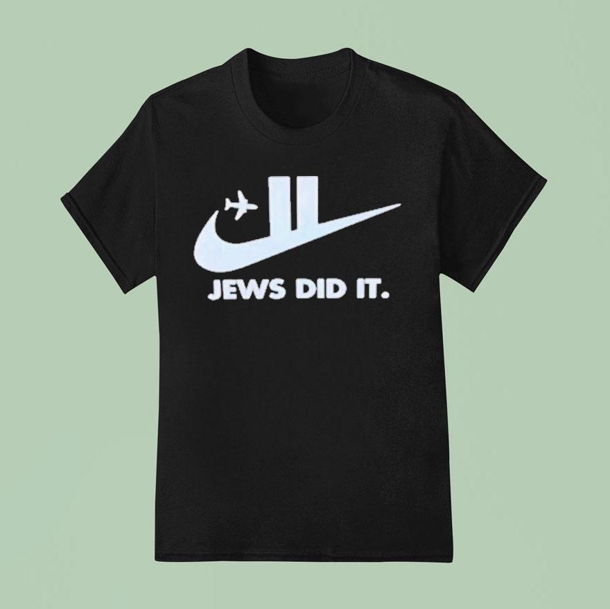 Jews Did It Nike T Shirt