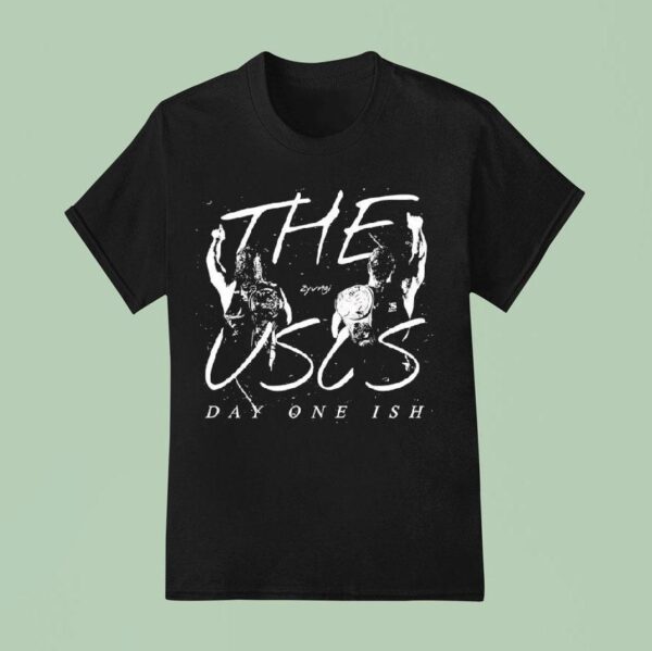 Jimmy And Jey Uso The Usos Day One Ish T Shirt