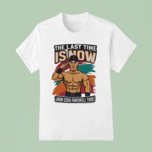 John Cena Farewell Tour Wwe Wrestling The Last Time Is Now T Shirt