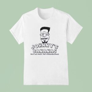 Johnny S Bananas He S Not Mean He S Misunderstood T Shirt