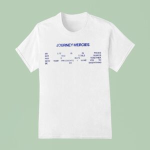 Journey Mercies M Life Is In Pieces But You Could Always Put It Back Together T Shirt