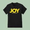 Joy A New True Musical Logo T Shirt