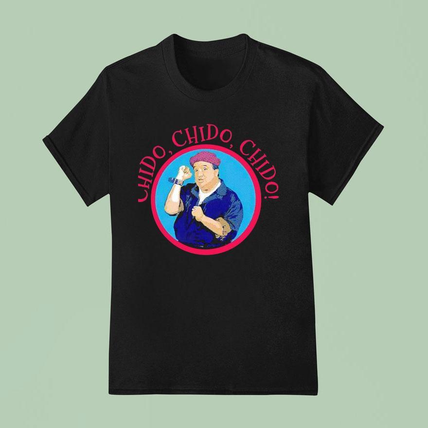 Juan Camaney Chido Chido Chido T Shirt