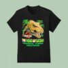 Jurassic Park The Ride The Weak Get Eaten Universal Studios Hollywood T Shirt
