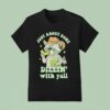 Just About Done Dillin With Yall Raccoon Eat Pickles T Shirt