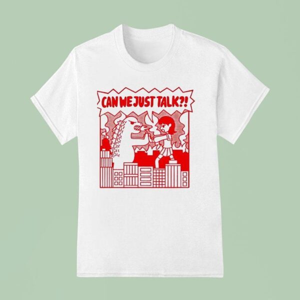 Kaiju Can We Just Talk T Shirt