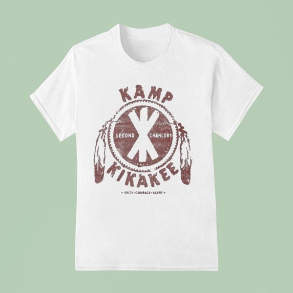 Kamp Kikakee Second Chancers Faith Courage Kerry T Shirt