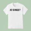 Katelyn Tarver Jo Sings T Shirt