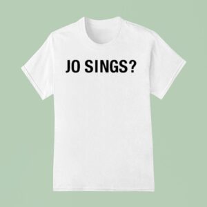 Katelyn Tarver Jo Sings T Shirt
