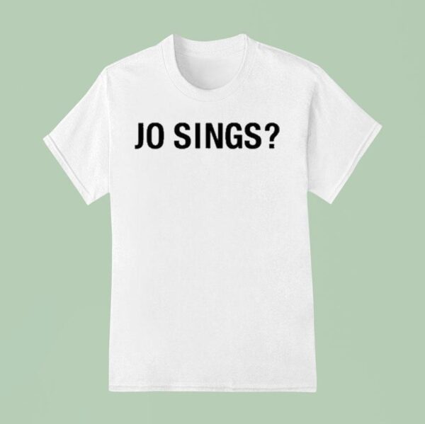 Katelyn Tarver Jo Sings T Shirt