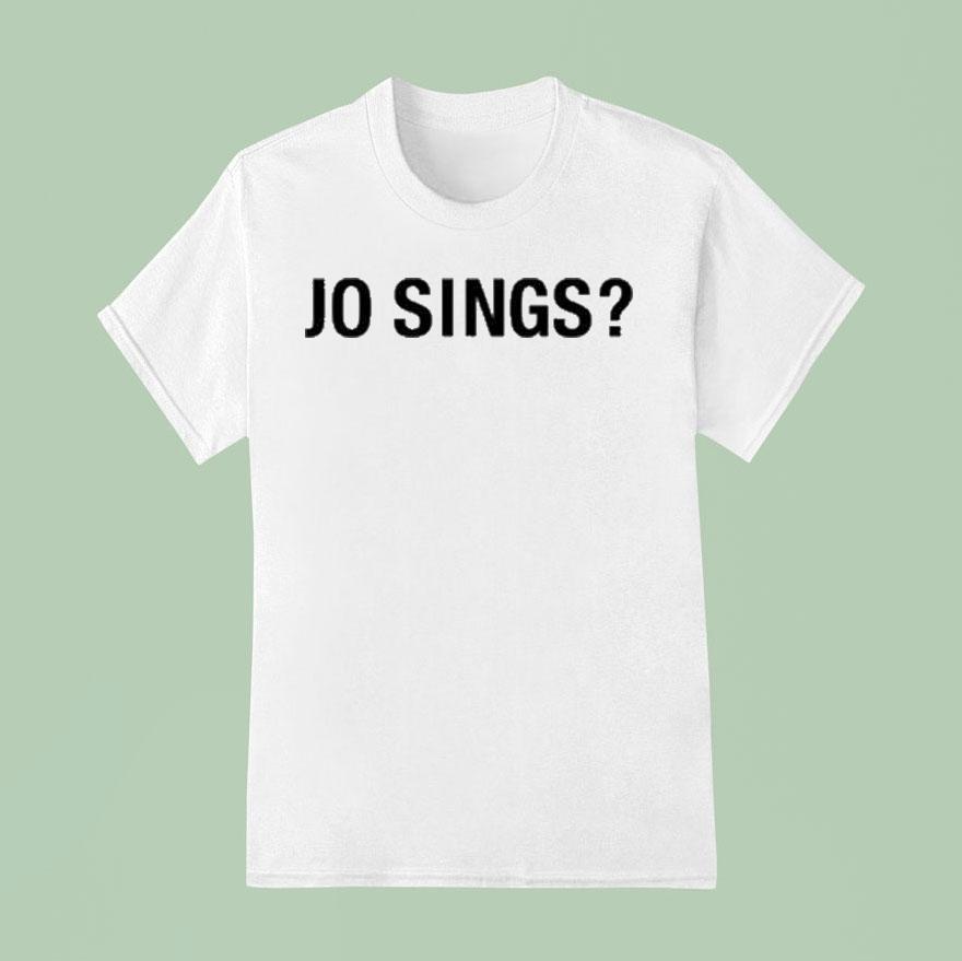 Katelyn Tarver Jo Sings T Shirt