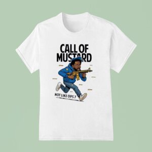 Kendrick Lamar Call Of Mustard Not Like Ops T Shirt