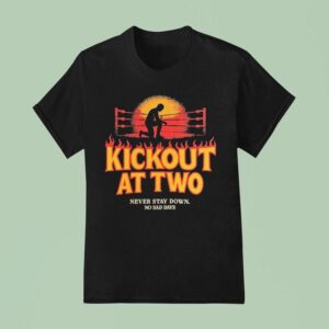 Kickout At Two Never Stay Down No Sad Days T Shirt