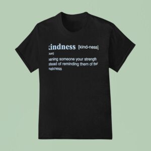 Kindness Noun Meaning Definition T Shirt