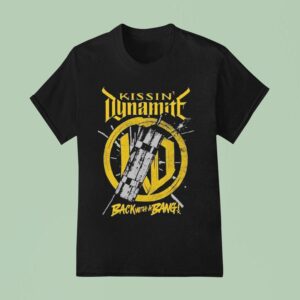 Kissin Dynamite Back With A Bang Album Boom T Shirt