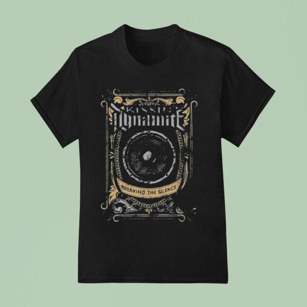Kissin Dynamite Breaking The Silence T Shirt