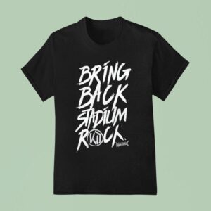 Kissin Dynamite Bring Back Stadium Rock T Shirt