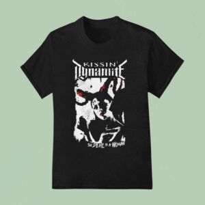 Kissin Dynamite Devil Is A Woman T Shirt