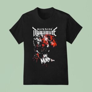 Kissin Dynamite My Monster T Shirt