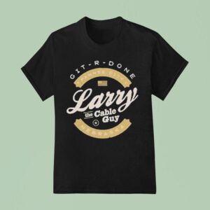 Larry The Cable Guy Git Done Nebraska Pawnee City T Shirt