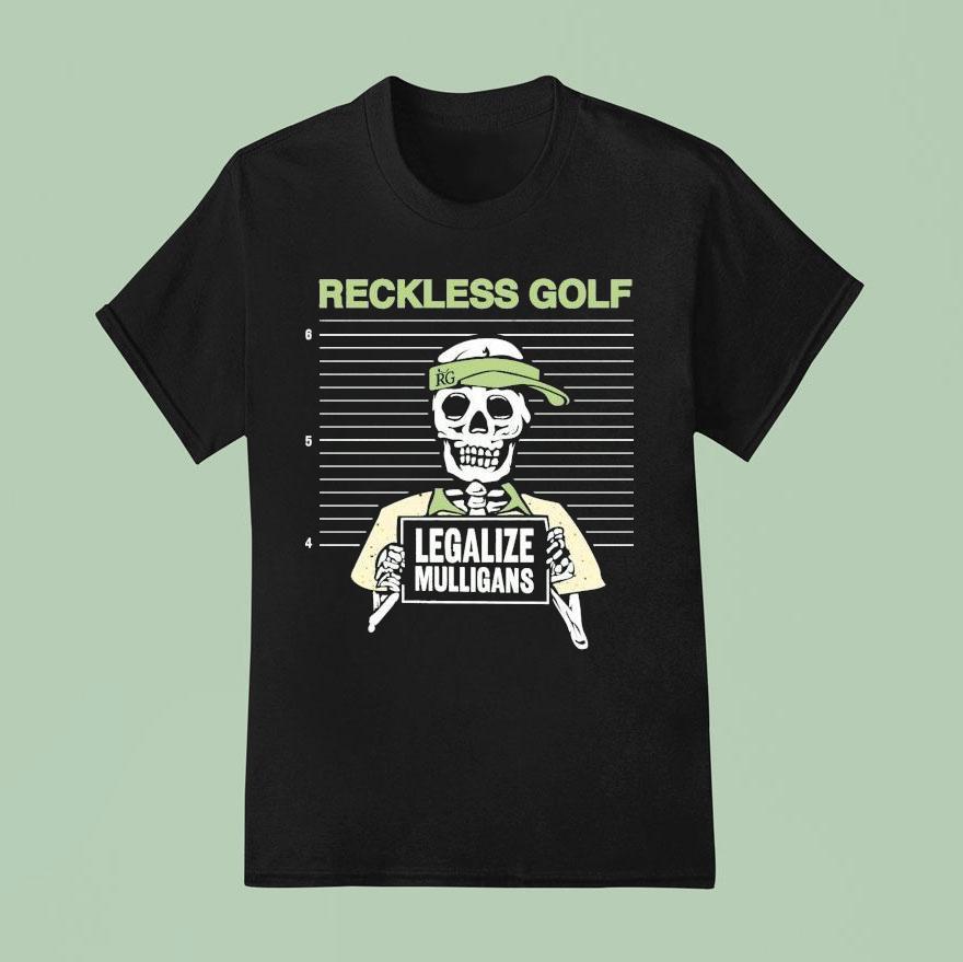 Legalize Mulligans Life Wide Open Cboystv Skeleton T Shirt