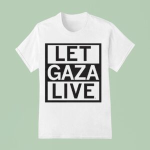 Let Gaza Live T Shirt