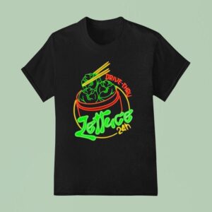 Lettuce Hour Drive Thru T Shirt