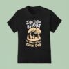 Life Is Too Short To Only Rescue One Dog T Shirt