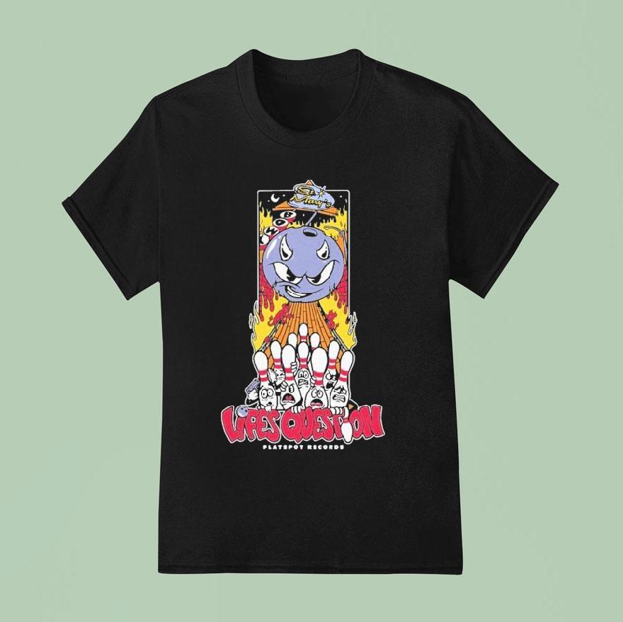 Life S Question Bowling T Shirt