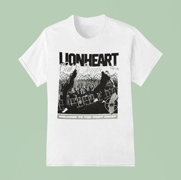 Lionheart Cali Stomp Live Welcome To The West Coas T Shirt