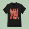 Lions Tigers And Beers Oh Mi Vintage T Shirt
