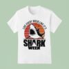 Live Every Week Like It S Shark Week Vintage T Shirt
