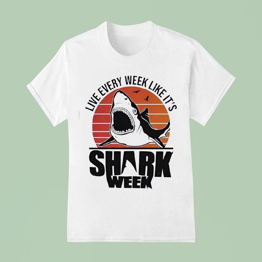 Live Every Week Like It S Shark Week Vintage T Shirt