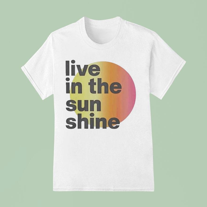 Live In The Sunshine Muscle T Shirt