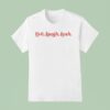 Live Laugh Leah T Shirt