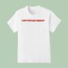 Lizzy Mcalpine Love You Like I Mean I T Shirt