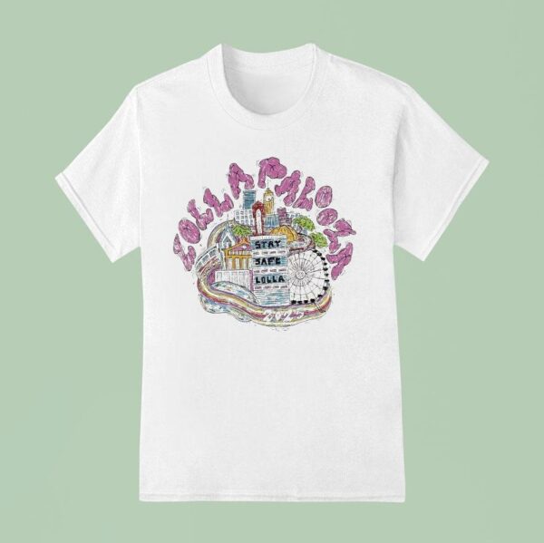 Lollapalooza Stay Safe Lolla In Chicago At Grant Park On July Aug Skyline T Shirt