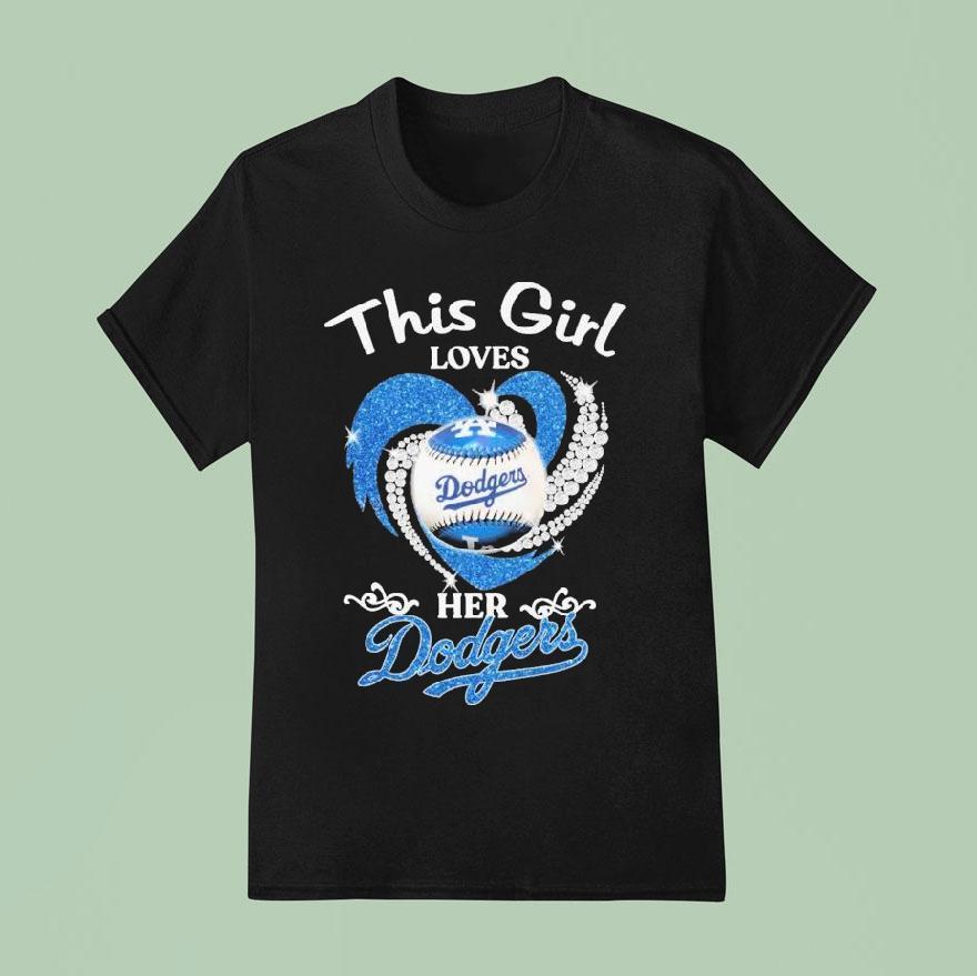 Los Angeles Dodgers This Girl Loves Her Diamond Hear T Shirt