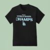 Los Angeles Dodgers World Series Champs T Shirt