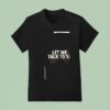 Los Angeles Knight Let Me Talk To Ya Yeah Yeah Yeah T Shirt