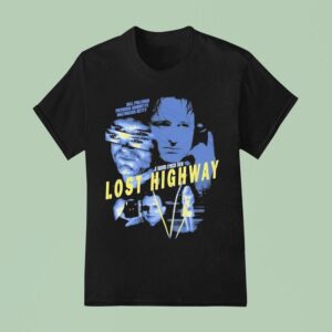 Lost Highway Bill Pullman Patricia Arquette Balthazar Getty T Shirt