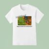 Louisiana Hey One State Had To Be The Wors T Shirt