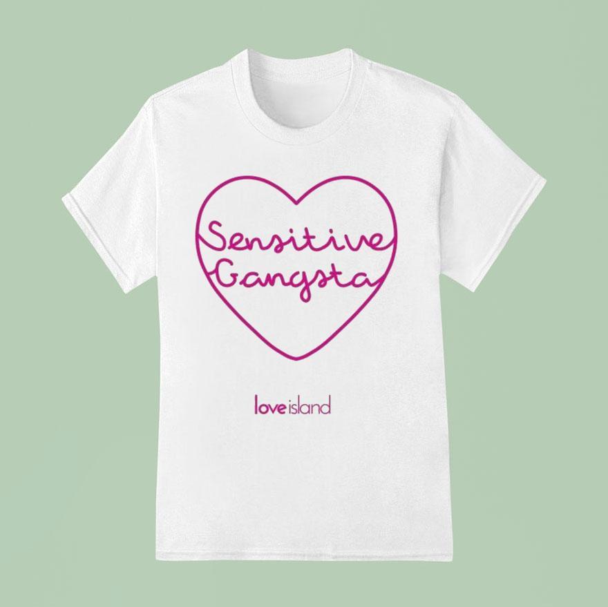 Love Island Sensitive Gangsta Hear T Shirt