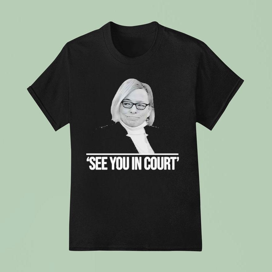 Maine Governor See You In Cour T Shirt