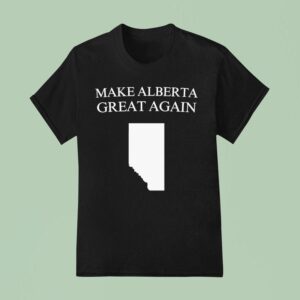 Make Alberta Great Again T Shirt
