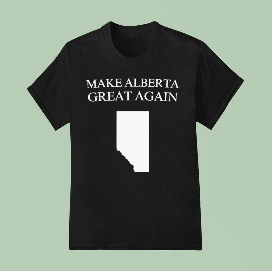 Make Alberta Great Again T Shirt