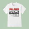 Mal Blum An T Shirt