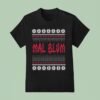 Mal Blum Winter Ugly Christmas T Shirt